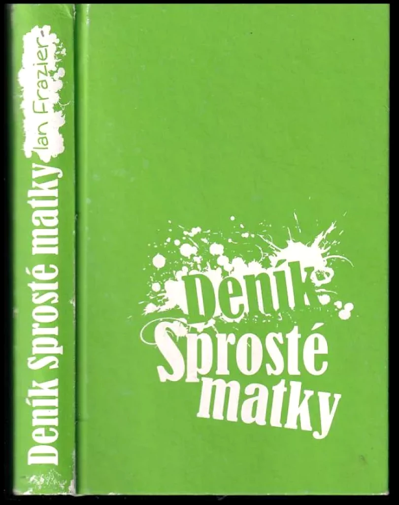 Deník sprosté matky (Ian Frazier, 2013)