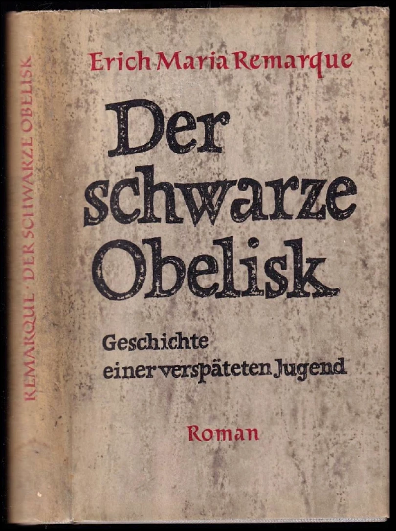 Levně Der schwarze Obelisk, Geschichte einer verspäteten Jugend (Erich Maria Remarque, 1957)