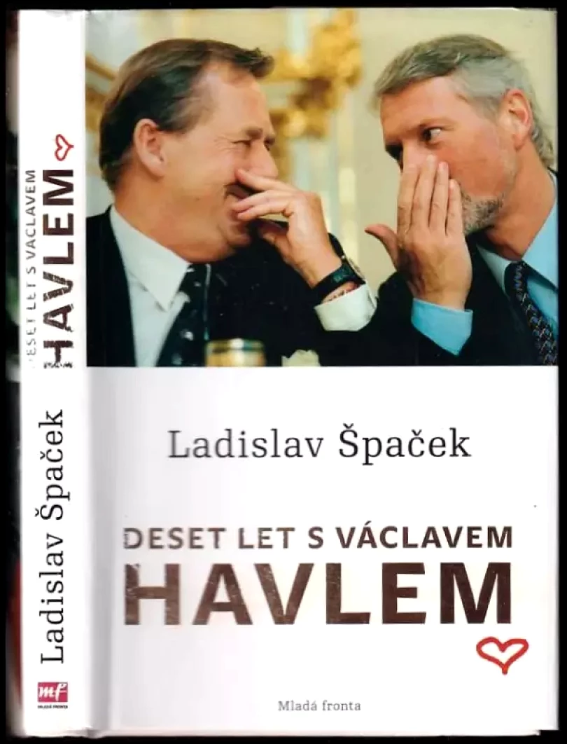 Deset let s Václavem Havlem (Ladislav Špaček, 2012)