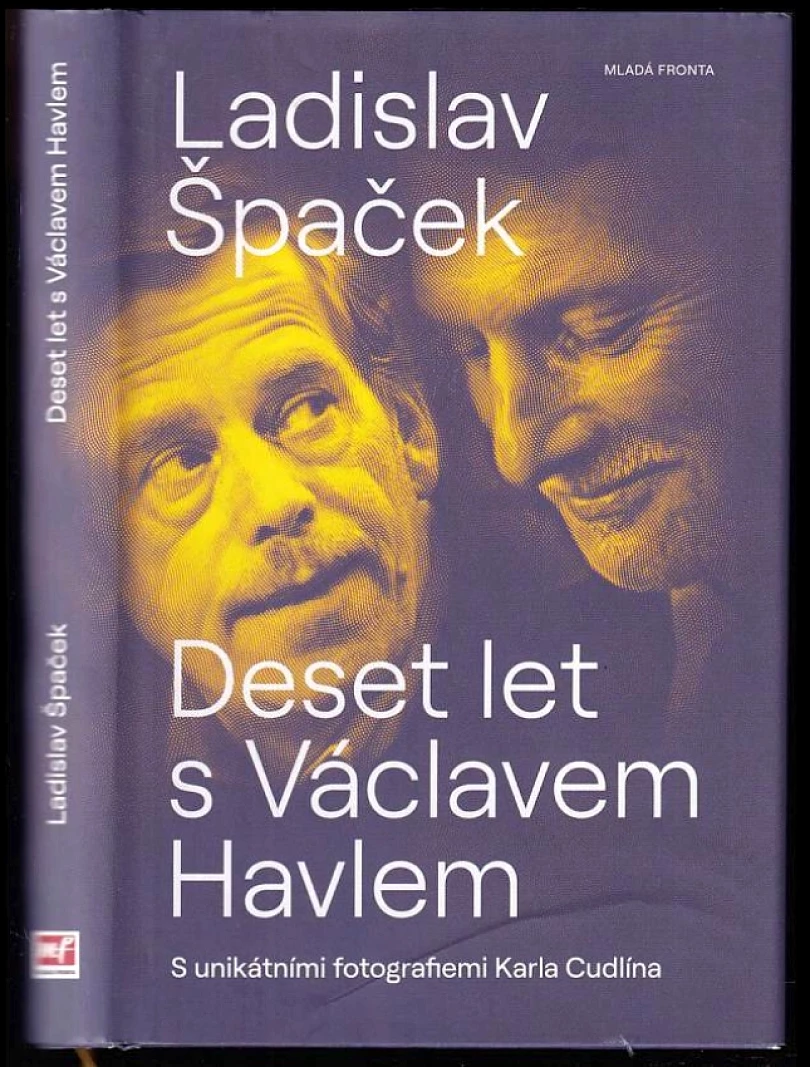 Deset let s Václavem Havlem (Ladislav Špaček, 2021)