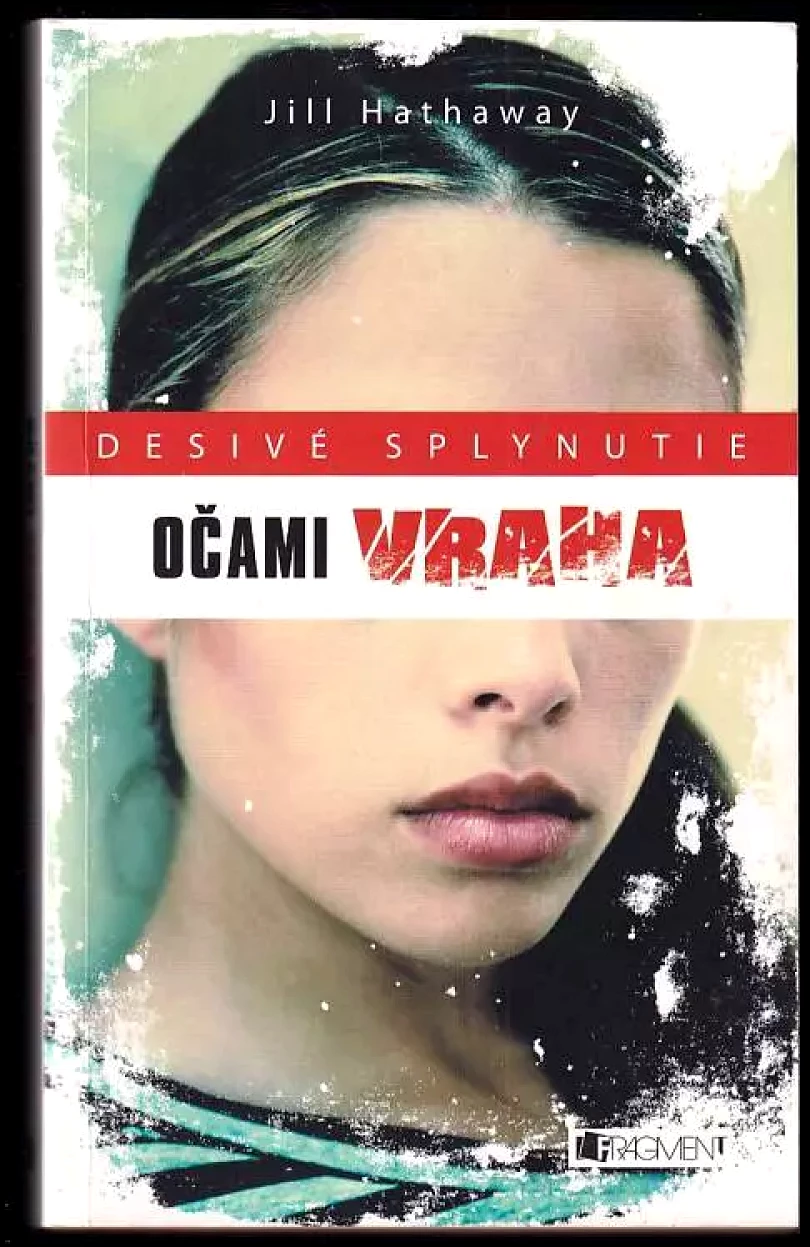 Desivé splynutie: Očami vraha (Jill Hathaway, 2012)