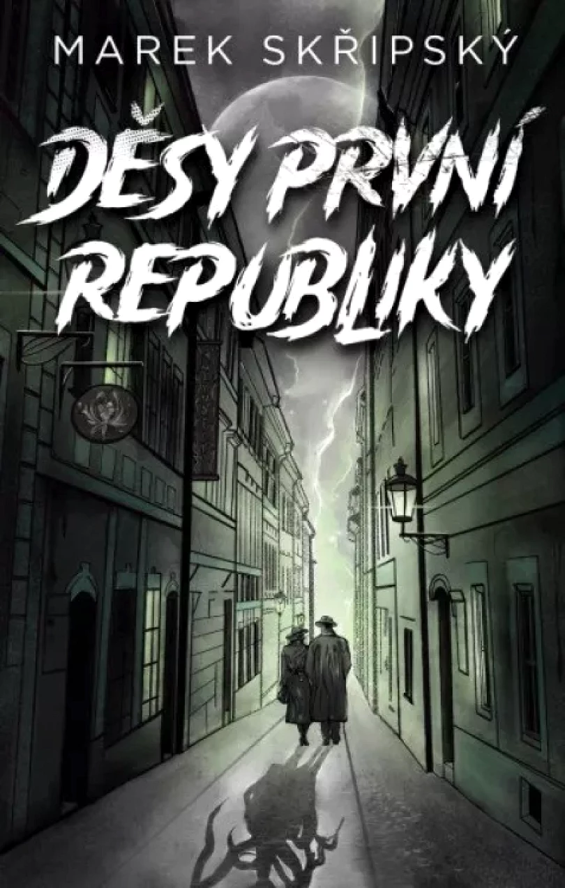 Levně Děsy první republiky (Marek Skřipský, 2024)