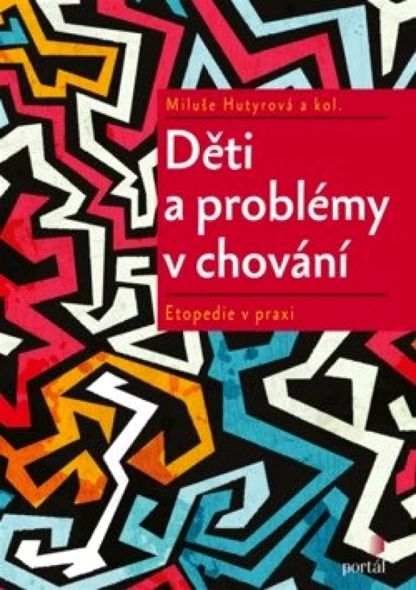 Levně Děti a problémy v chování (Miluše Hutyrová, 2019)