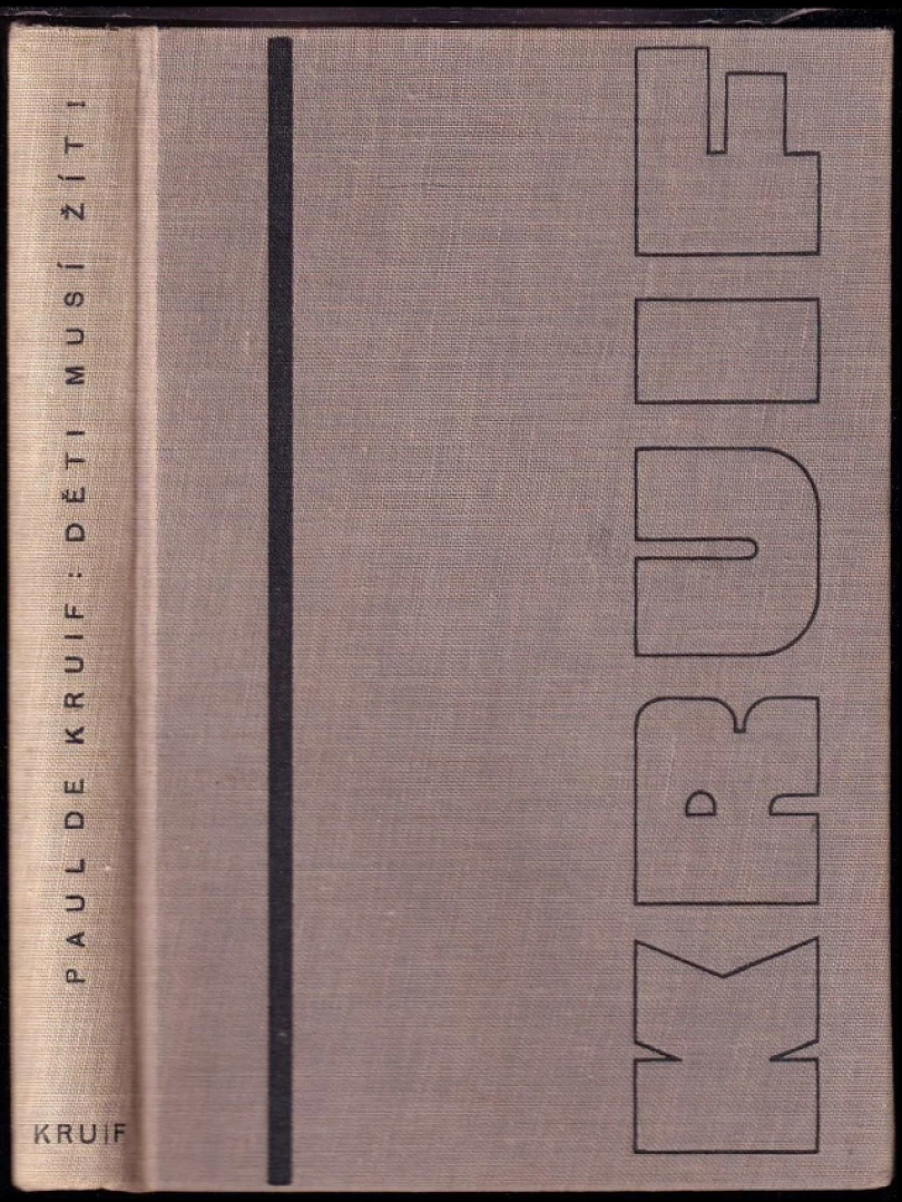 Levně Děti musí žít! (Paul De Kruif, 1941)