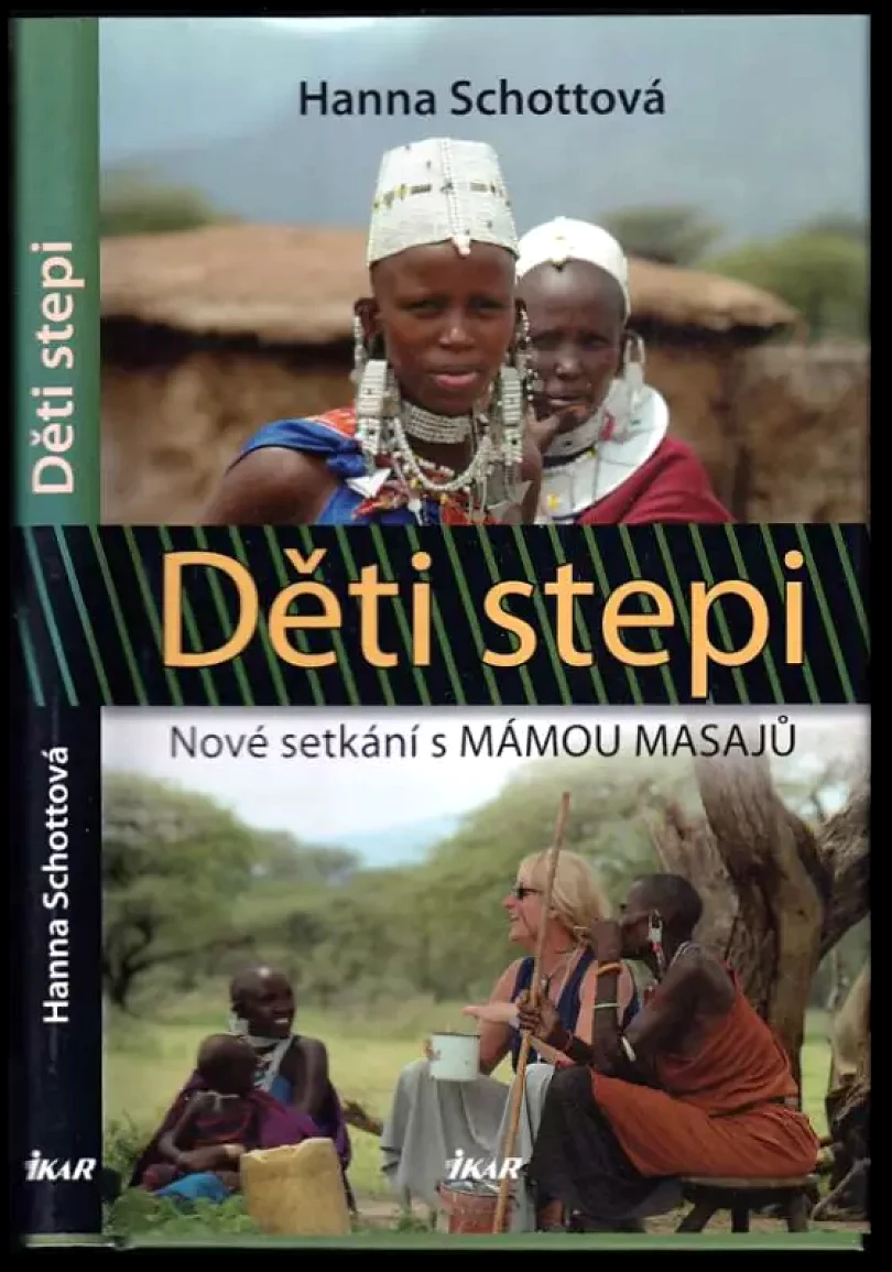 Levně Děti stepi : nové setkání s mámou Masajů (Hanna Schott, 2010)