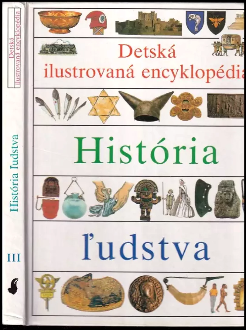 História ľudstva III - Detská ilustrovaná encyklopécia (Steve Parker, 1995)
