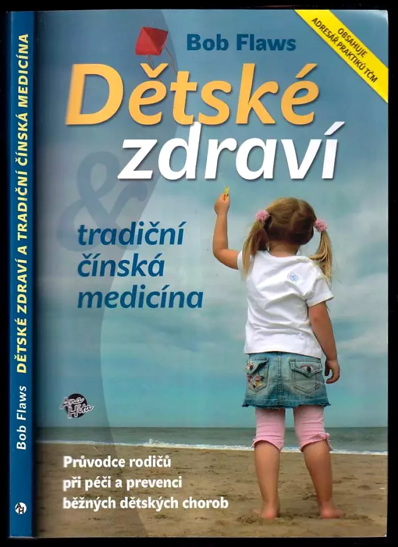 Levně Dětské zdraví a tradiční čínská medicína (Bob Flaws, 2011)
