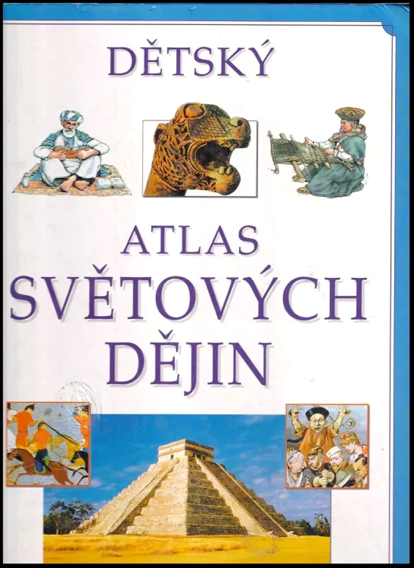 Dětský atlas světových dějin (Neil DeMarco, 1998)