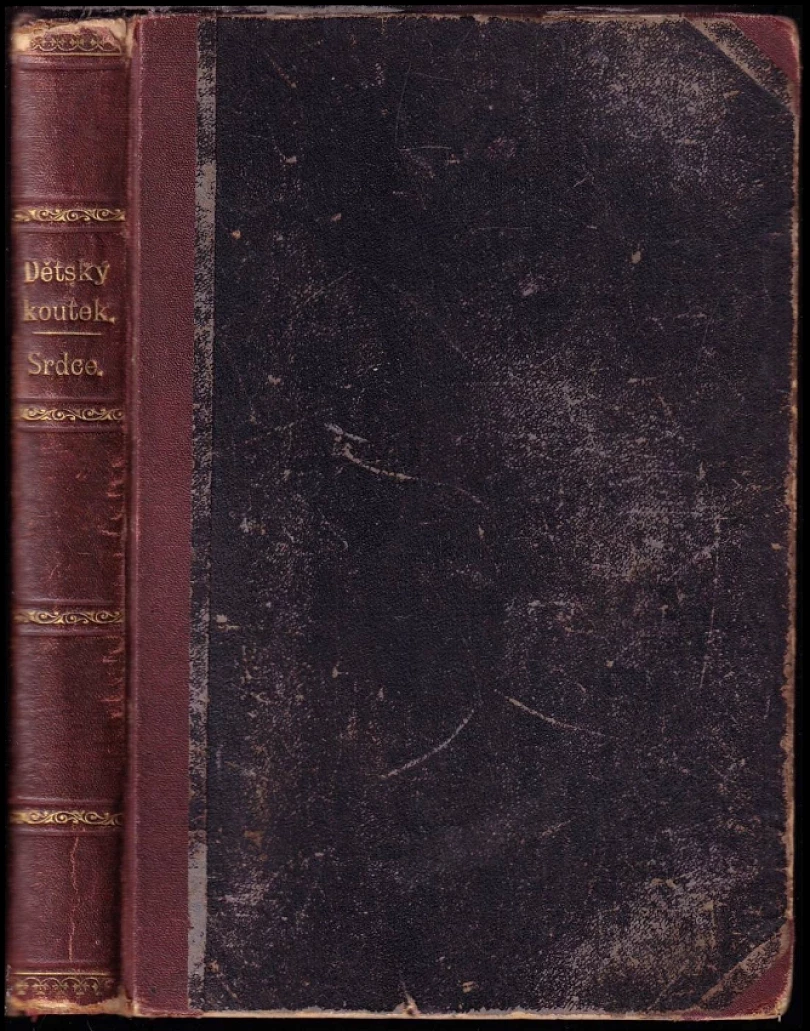 Levně Dětský koutek - Kniha 1.-3. + Srdce - KOMPLET v jednom svazku (Edmondo De Amicis, 1906)