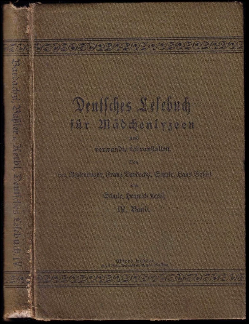 Levně Deutsches Lesebuch für Mädchen-Lyzeen und verwandte Lehranstalten, IV. Band (Heinrich Kerbl, 1913)