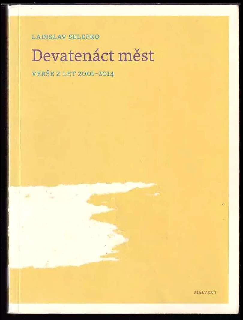 Levně Devatenáct měst : (verše z let 2001 (Ladislav Selepko, 2016)