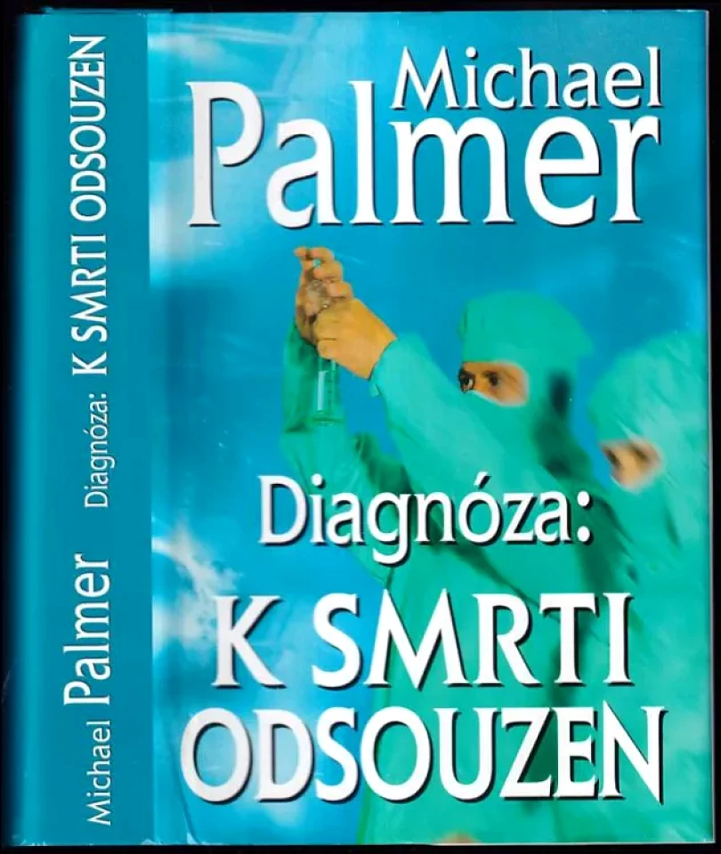 Diagnóza: k smrti odsouzen (Michael Palmer, 1997)