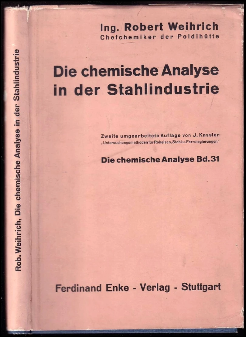 Levně Die chemische Analyse in der Stahlindustrie - AUTORSKÁ DEDIKACE ROBERT WEIHRICH (Robert Weihrich, 1939)