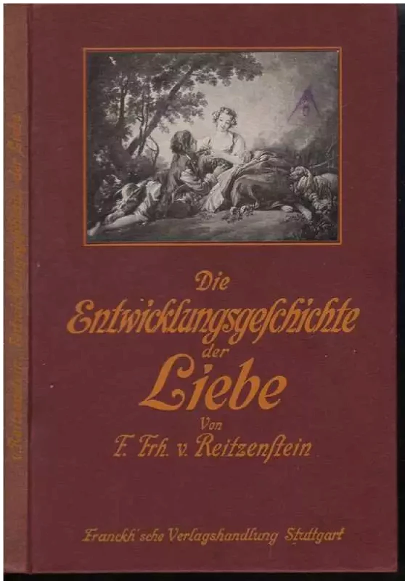 Die Entwicklungsgeschichte der Liebe (Ferdinand Freiherrn Reitzenstein, 1908)