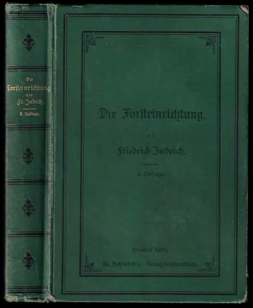 Die Forsteinrichtung (Johann Friedrich Judeich, 1893)