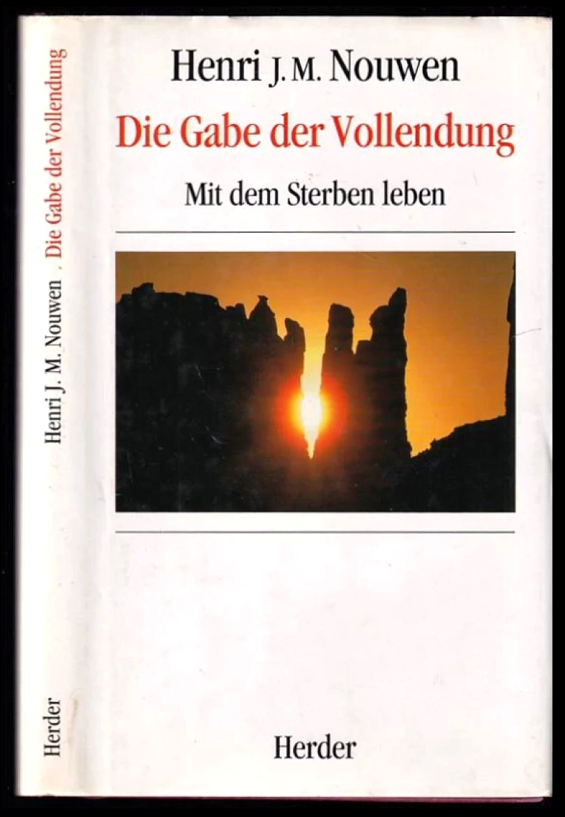 Levně Die Gabe der Vollendung (Henri J. M Nouwen, )