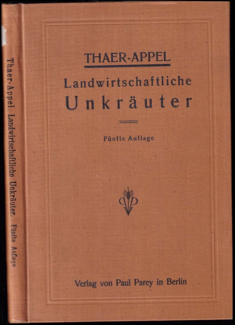 Die landwirtschaftlichen unkrauter (A Thaer, 1927)