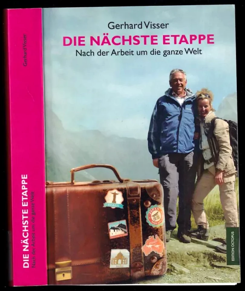 Die nächste Etappe - Nach der Arbeit um die ganze Welt (Gerhard Visser, 2013)