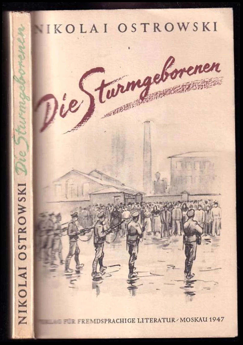 Die Sturmgeborenen (Nikolai Ostrowski, 1947)