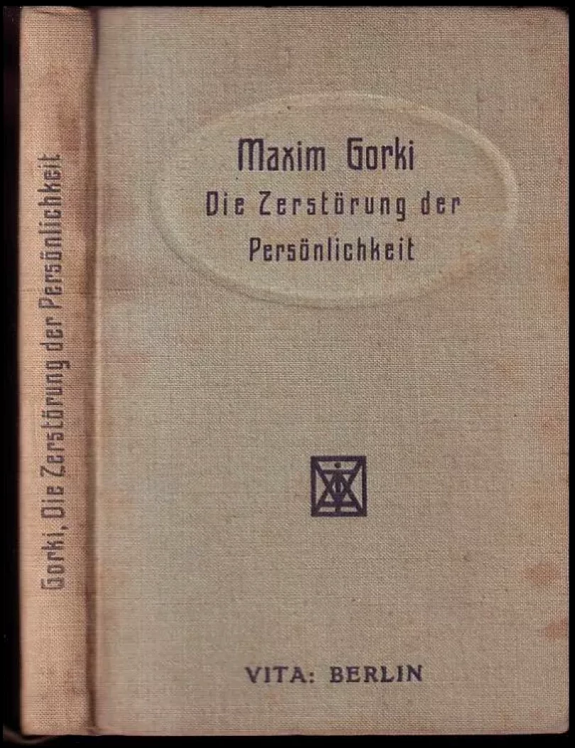 Die Zerstörung der Persönlichkeit (Maxim Gorkij, )