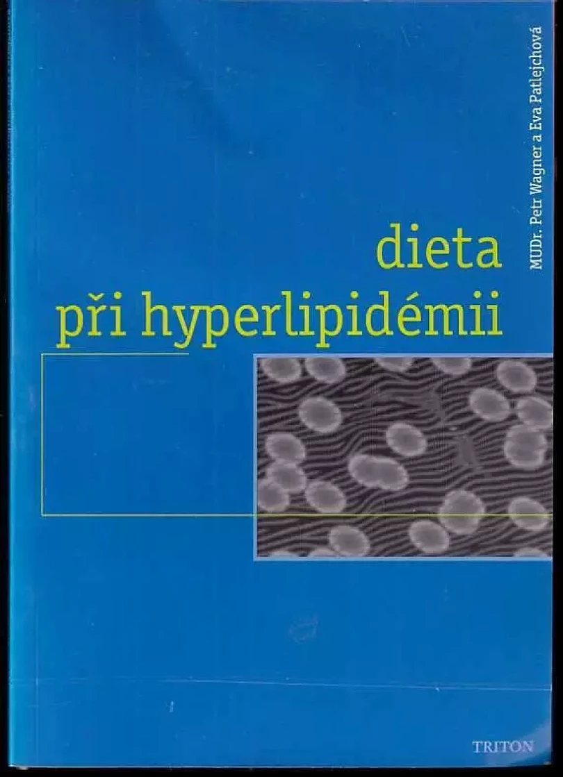 Dieta při hyperlipidémii (Petr Wagner, 1998)