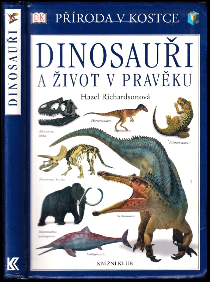 Levně Dinosauři a život v pravěku (Hazel Richardson, 2004)