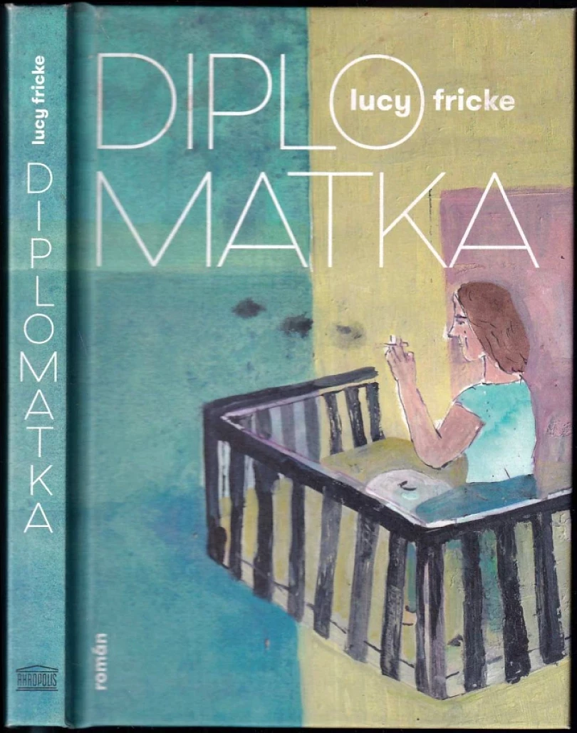 Levně Diplomatka (Lucy Fricke, 2023)