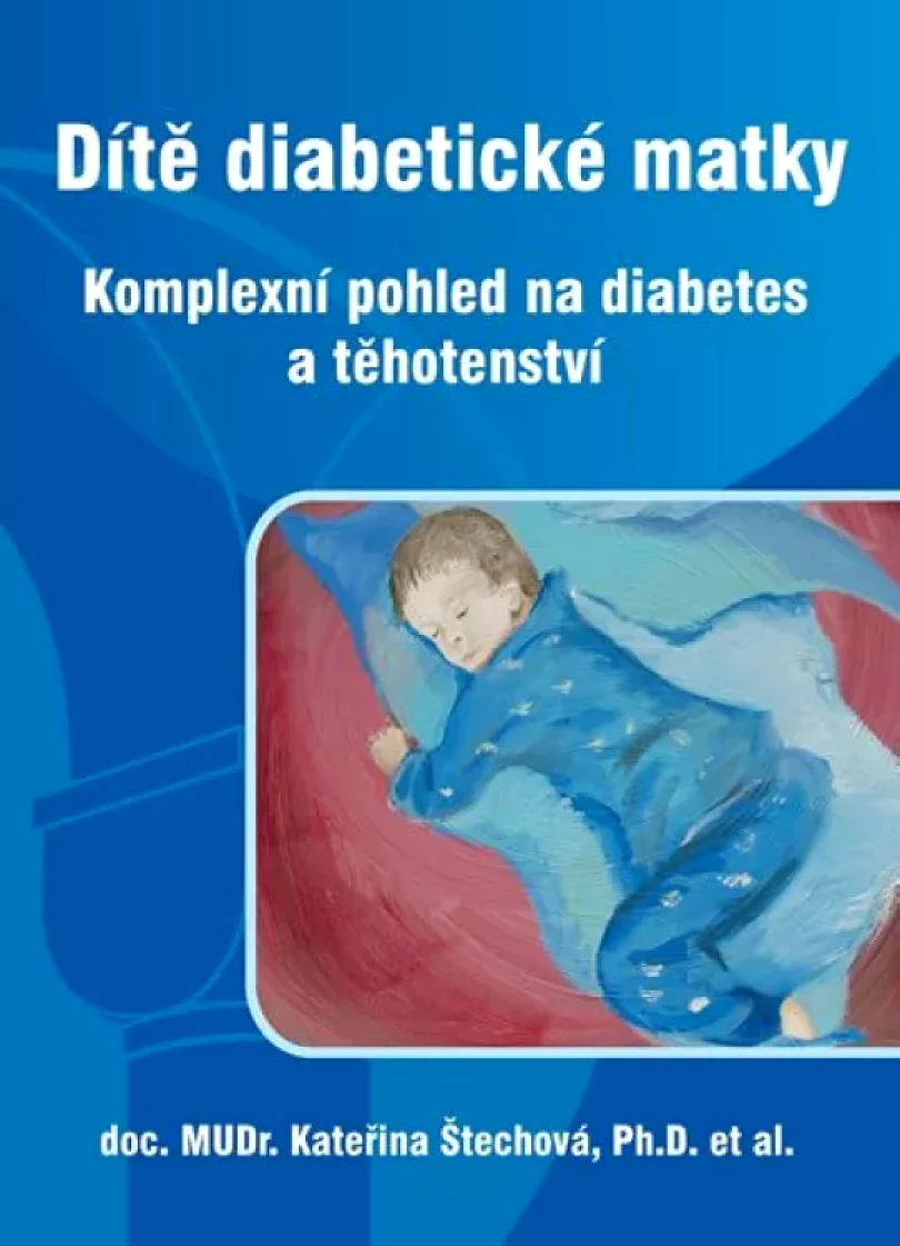 Dítě diabetické matky (Kateřina Štechová, 2014)