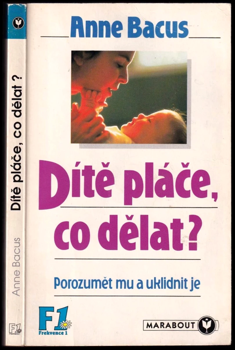 Dítě pláče, co teď, rodiče? (Anne Bacus-Lindroth, 1995)