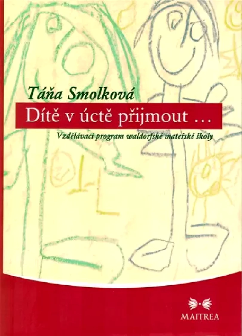 Dítě v úctě přijmout-- (Táňa Smolková, 2007)