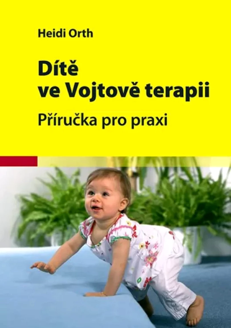 Dítě ve Vojtově terapii (Heidi Orth, 2012)