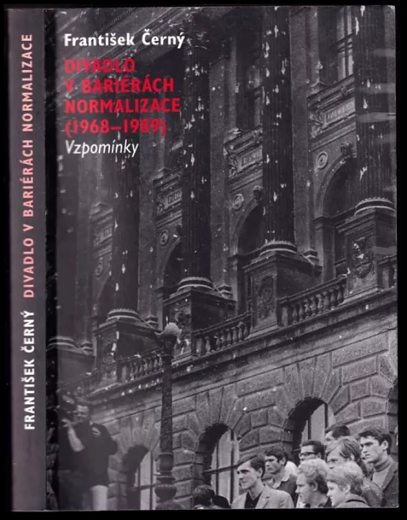 Levně Divadlo v bariérách normalizace (1968-1989) (František Černý, 2008)