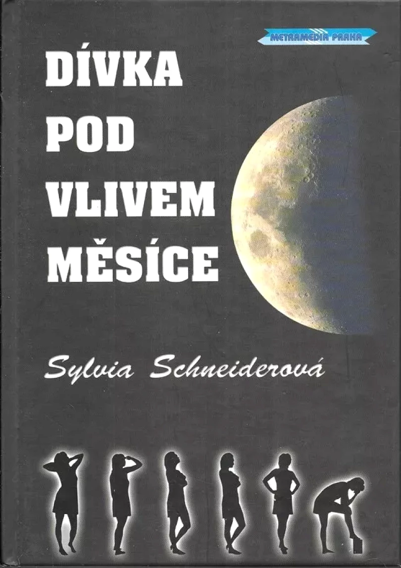 Levně Dívka pod vlivem Měsíce (Sylvia Schneider, 2000)