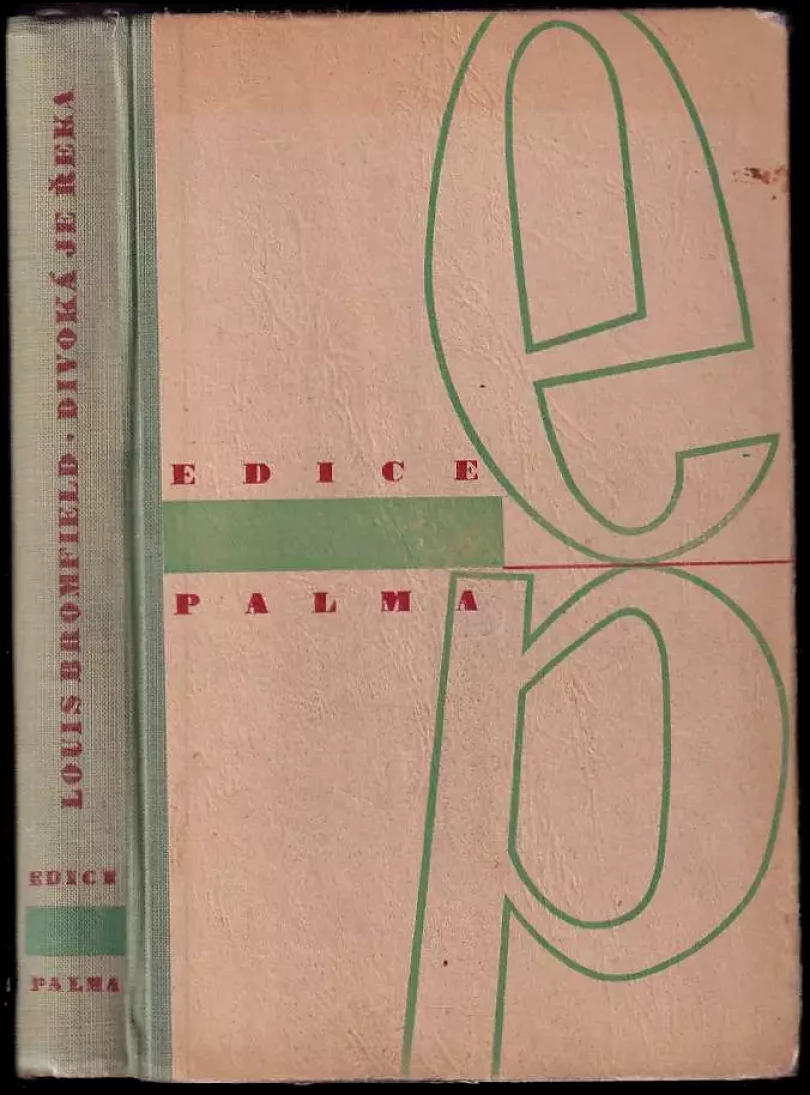 Levně Divoká je řeka : román (Louis Bromfield, 1946)