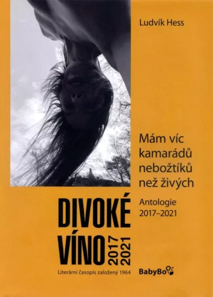 Levně Divoké víno 2017-2021 (Ludvík Hess, 2021)