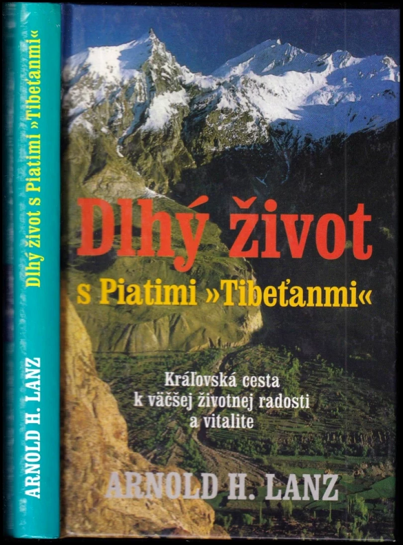 Levně Dlhý život s Piatimi "Tibeťanmi" (Arnold H Lanz, 2002)
