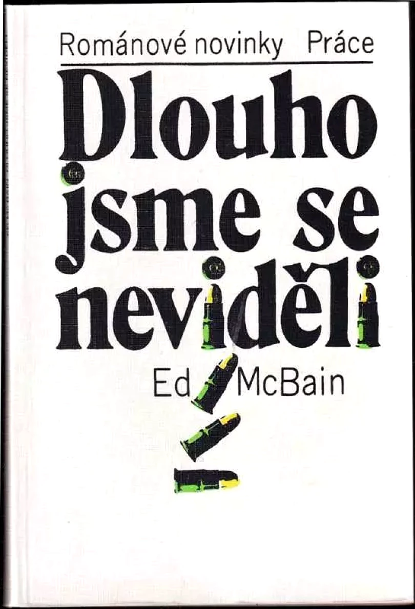 Dlouho jsme se neviděli (Ed McBain, 1983)