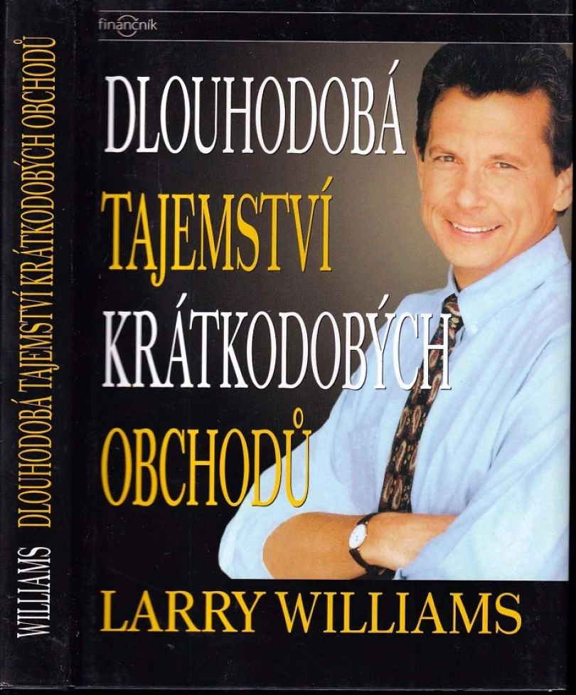 Dlouhodobá tajemství krátkodobých obchodů (Larry R Williams, 2007)