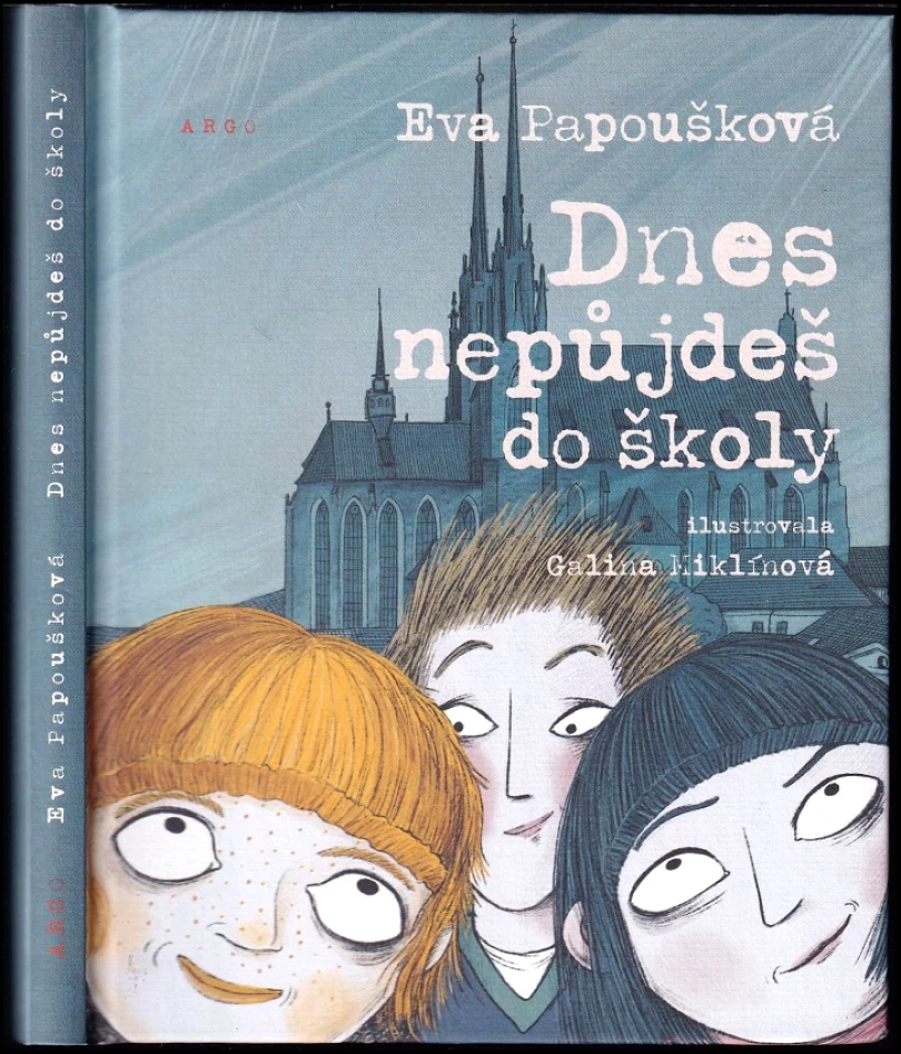 Dnes nepůjdeš do školy (Eva Papoušková, 2023)
