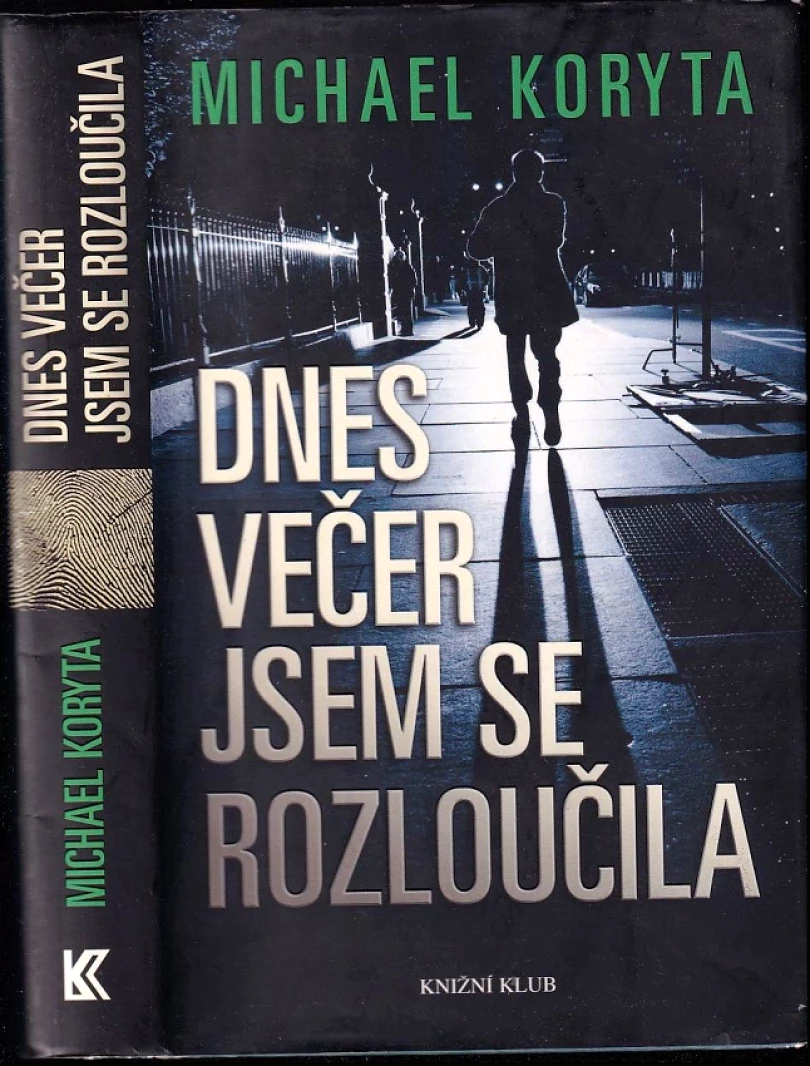 Dnes večer jsem se rozloučila (Michael Koryta, 2010)