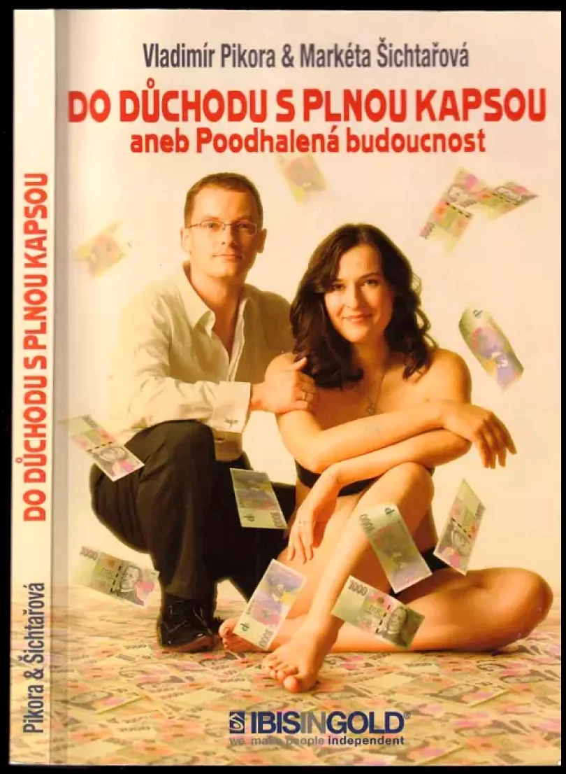 Do důchodu s plnou kapsou, aneb, Poodhalená budoucnost (Markéta Šichtařová, 2021)