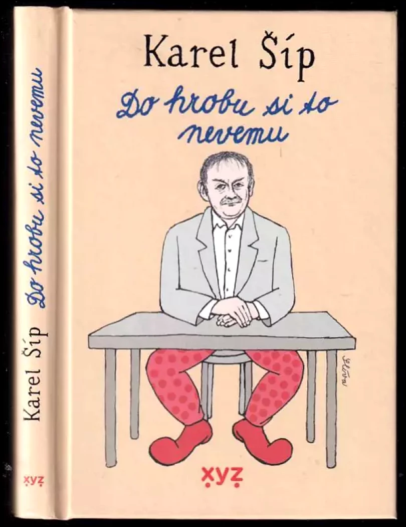 Do hrobu si to nevemu (Karel Šíp, 2021)