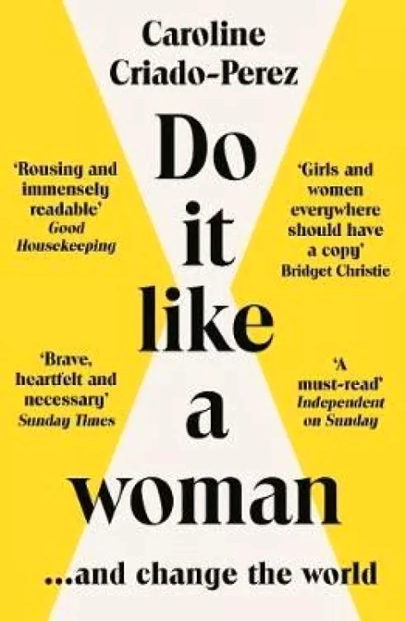 Do it like a woman (Caroline Criado-Perez, 2021)