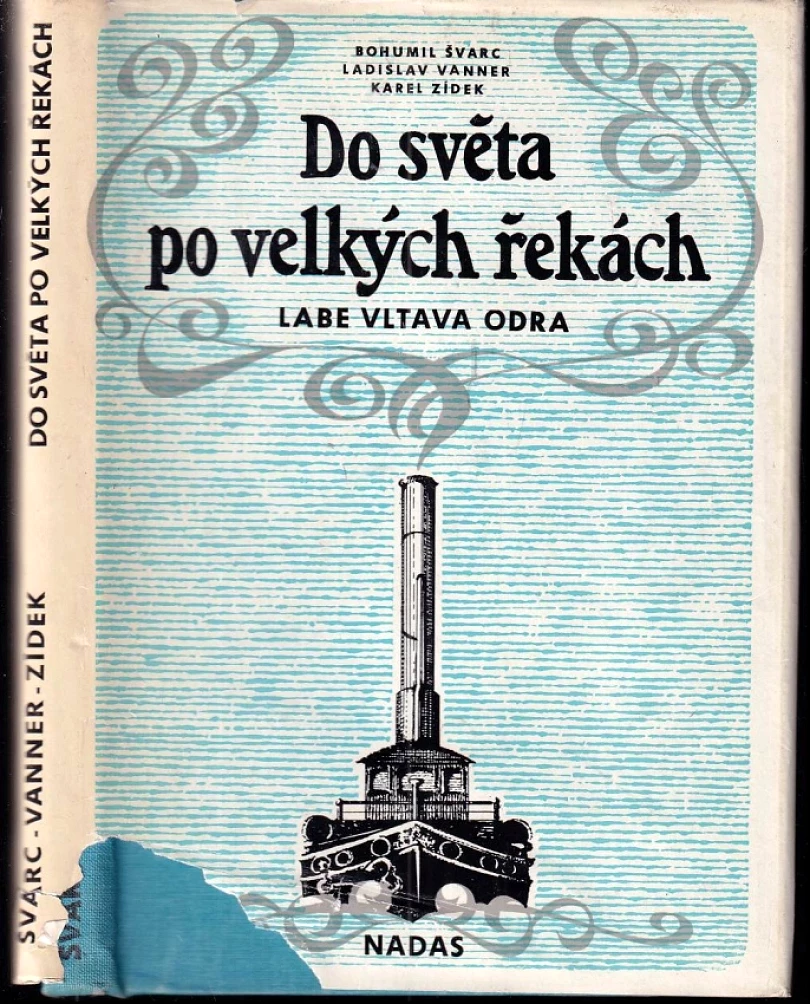 Do světa po velkých řekách (Karel Zídek, 1984)