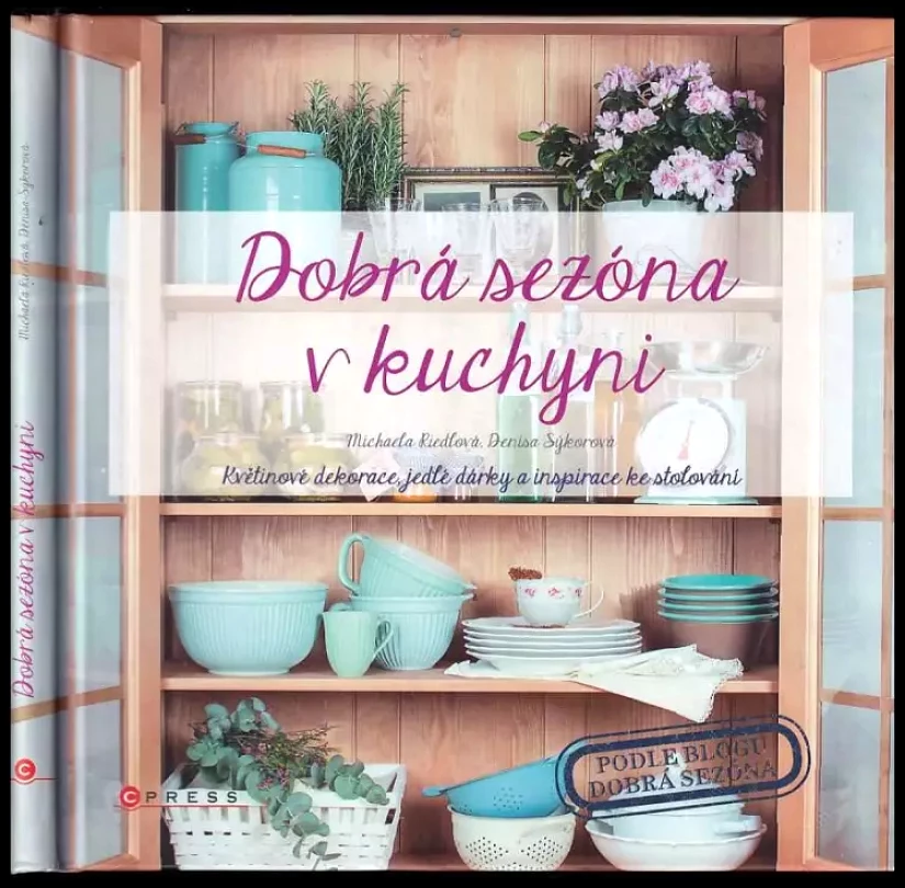 Dobrá sezóna v kuchyni (Michaela Riedlová, 2016)