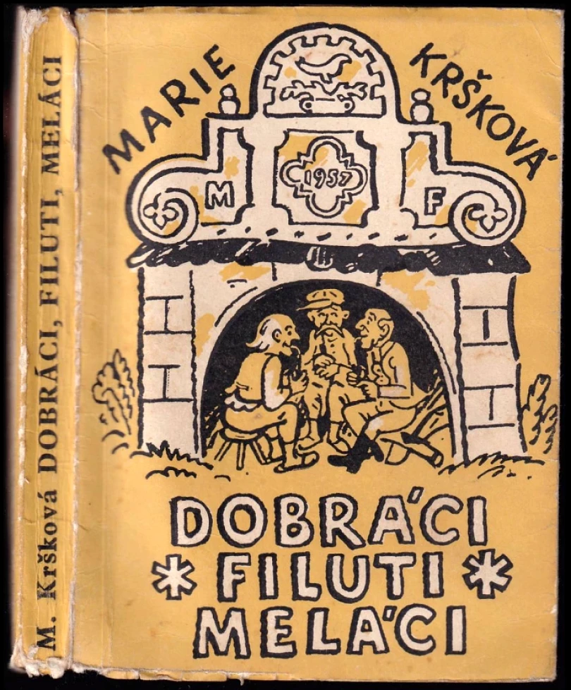 Dobráci, filuti, meláci (Marie Kršková, 1957)