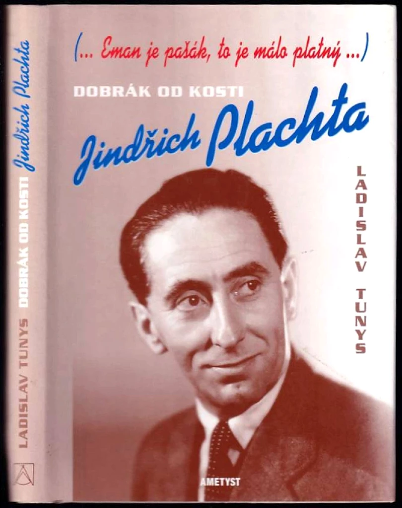 Dobrák od kosti Jindřich Plachta (Ladislav Tunys, 2003)