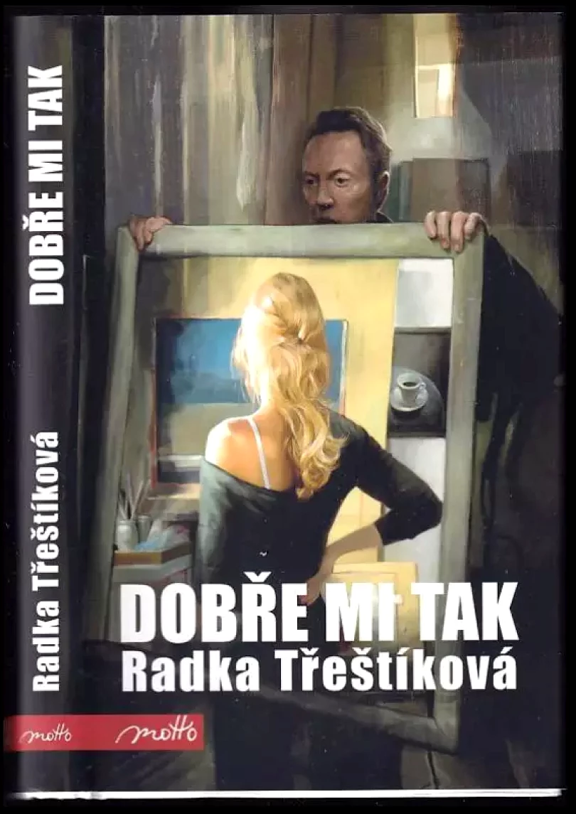 Dobře mi tak (Radka Třeštíková, 2014)