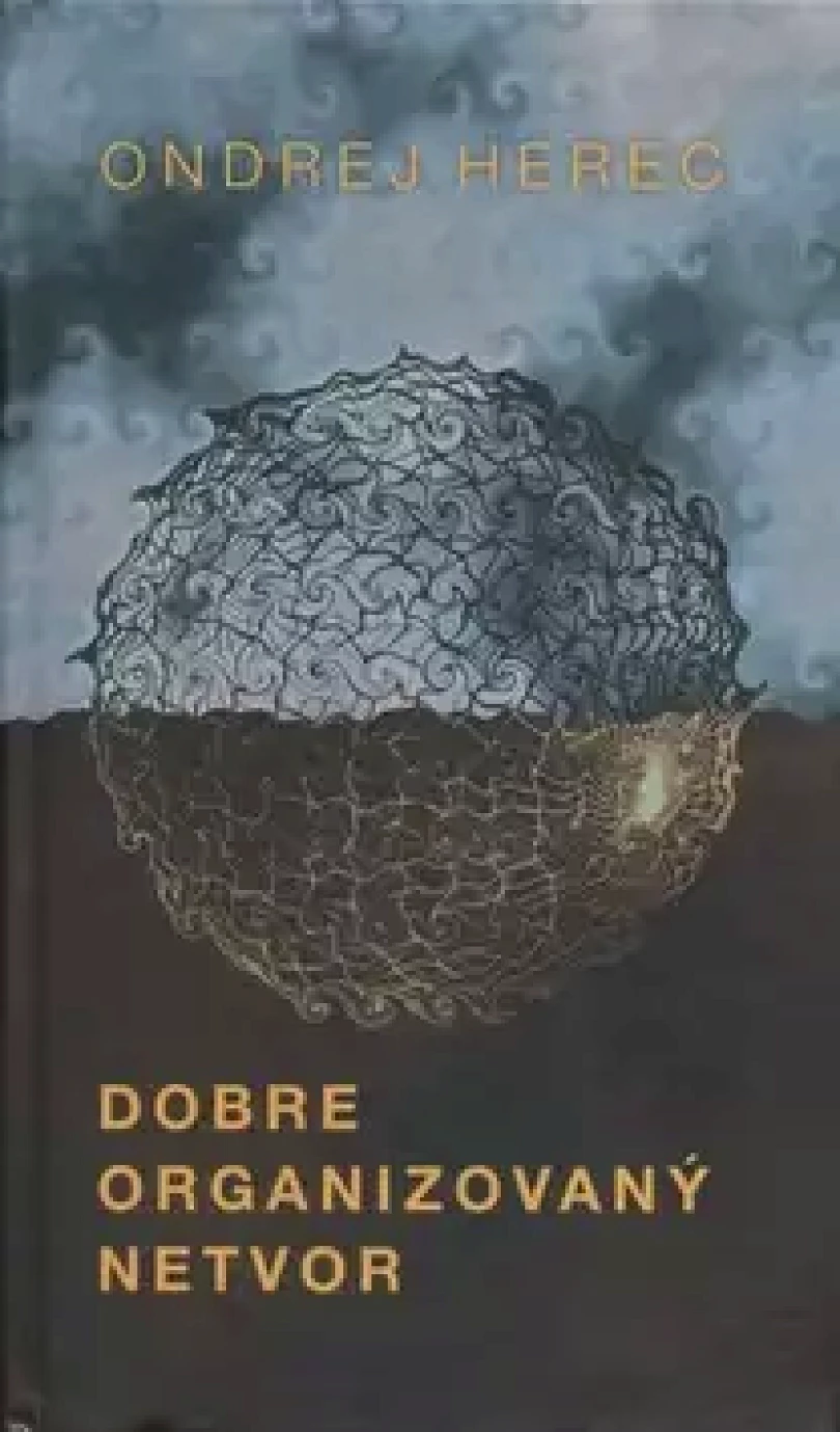 Dobre organizovaný netvor (Ondrej Herec, 2010)
