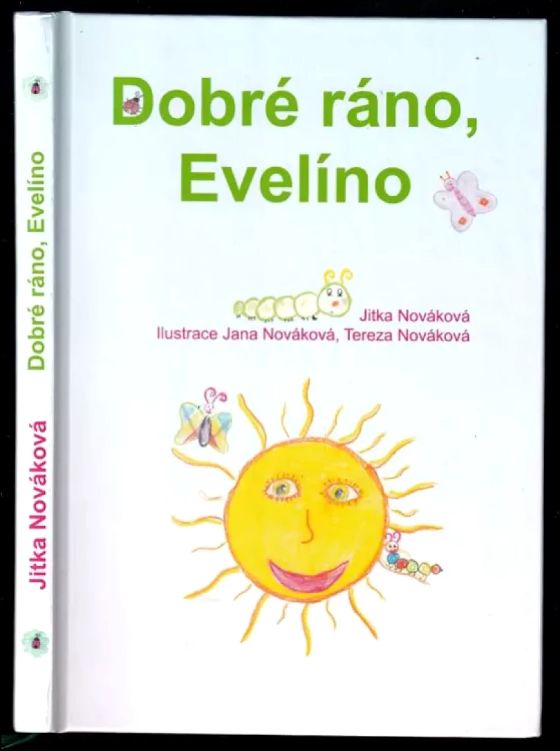 Dobré ráno, Evelíno - DEDIKACE / PODPIS JITKA NOVÁKOVÁ (Jitka Nováková, 2014)